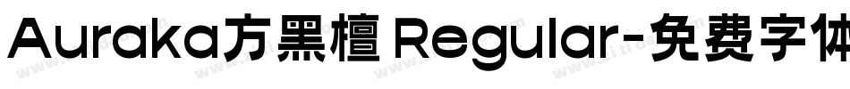 Auraka方黑檀 Regular字体转换